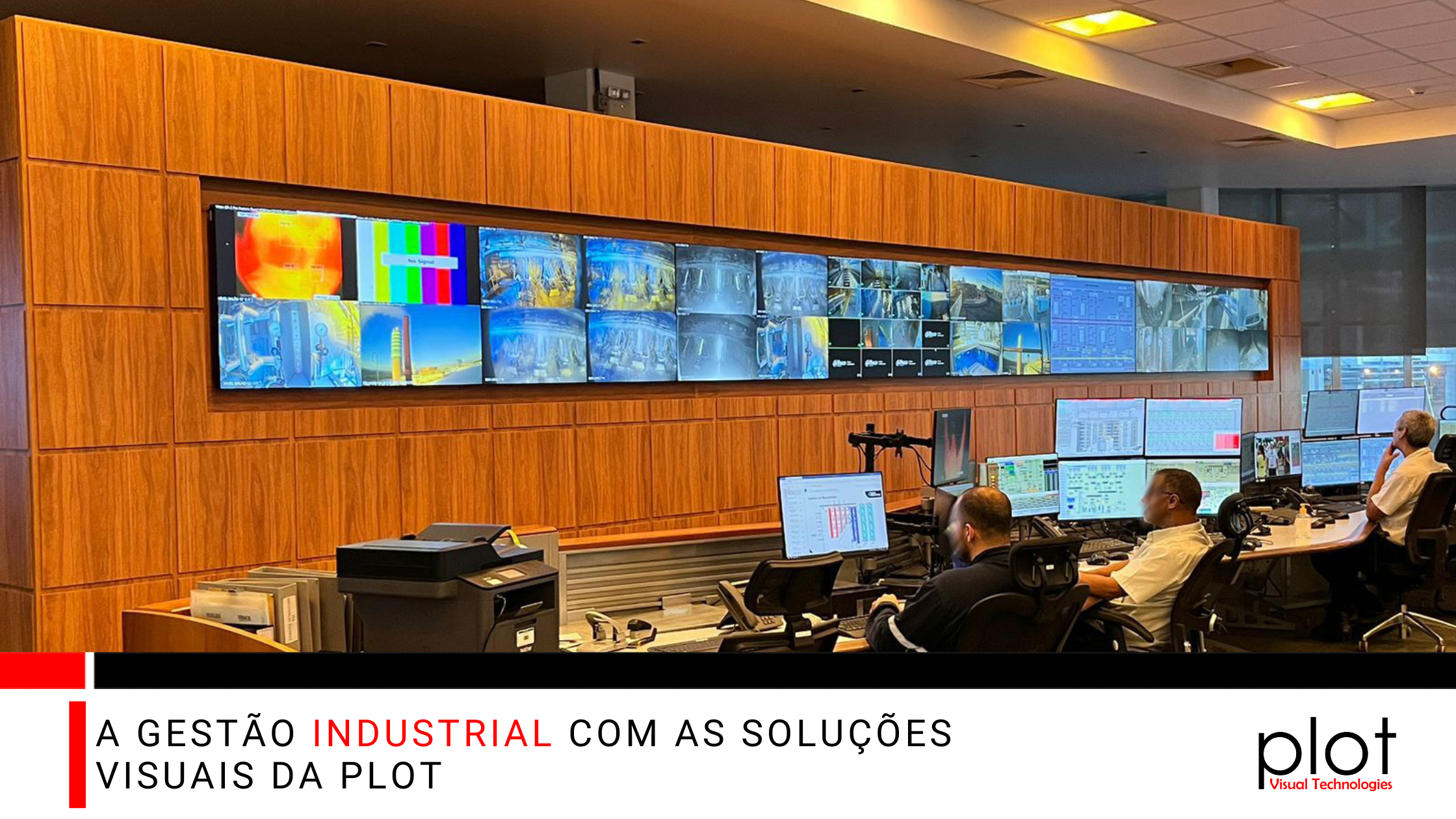 A GESTÃO INDUSTRIAL COM AS SOLUÇÕES VISUAIS DA PLOT